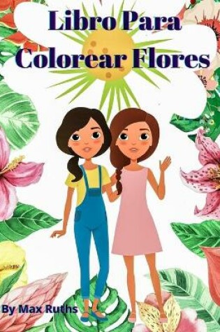 Cover of Libro para Colorear Flores