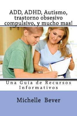 Book cover for Add, Adhd, Autismo, Trastorno Obsesivo Compulsivo, Y Mucho Mas!