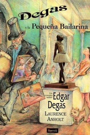 Cover of Degas y la Pequena Bailarina