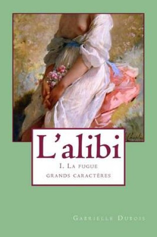 Cover of L'alibi 1 (grands caracteres)