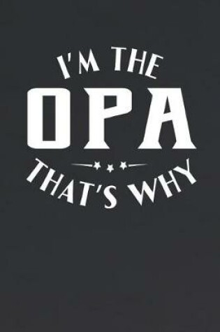 Cover of I'm The Opa That's Why