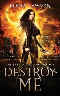 Book cover for Destroy Me
