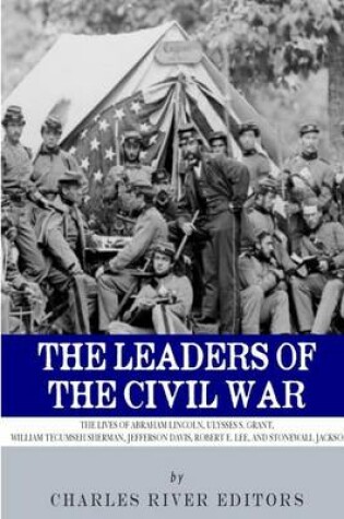 Cover of The Leaders of the Civil War