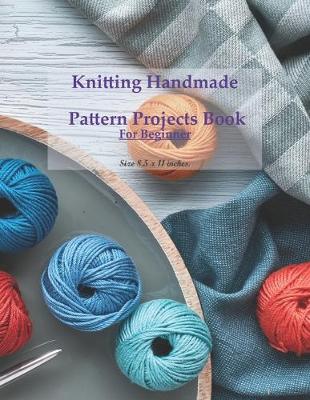 Book cover for Knitting Handmade Pattern Projects Book For Beginner