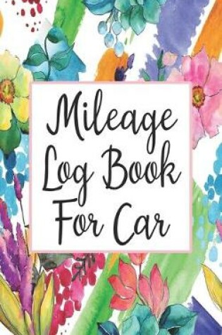 Cover of Mileage Log Book For Car