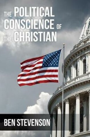 Cover of The Political Conscience of the Christian