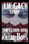 Book cover for The Clown Who Killed Boys