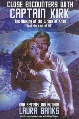 Cover of Close Encounters with Captain Kirk