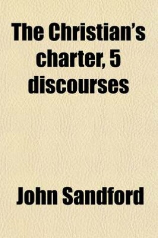 Cover of The Christian's Charter, 5 Discourses