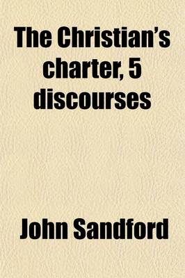 Book cover for The Christian's Charter, 5 Discourses