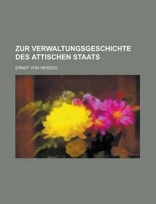 Book cover for Zur Verwaltungsgeschichte Des Attischen Staats