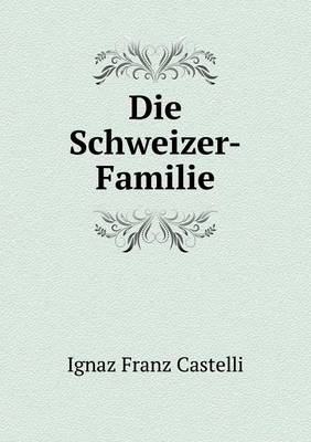 Book cover for Die Schweizer-Familie