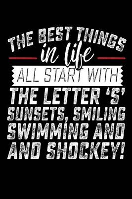 Book cover for The Best Things In Life All Start With The Letter 'S' Sunsets, Smiling, Swimming