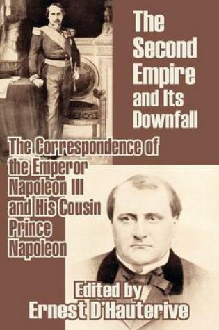 Cover of The Second Empire and Its Downfall