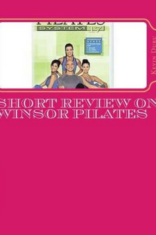 Cover of Short Review on Winsor Pilates