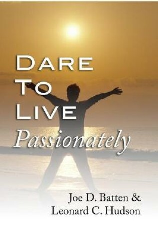 Cover of Dare to Live Passionately