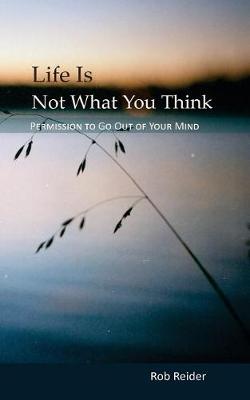 Book cover for Life Is NOT What You Think