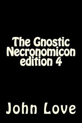 Book cover for The Gnostic Necronomicon Edition 4