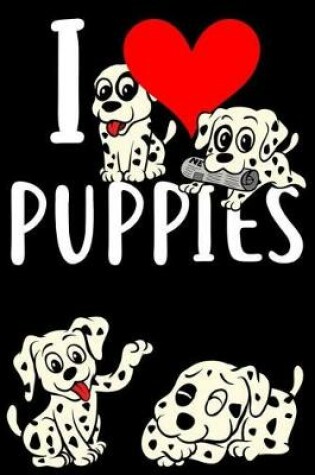 Cover of I Love Puppies