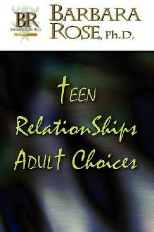Cover of Teen Relationships Adult Choices