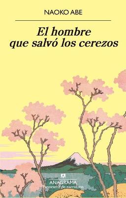 Book cover for El Hombre Que Salvo Los Cerezos