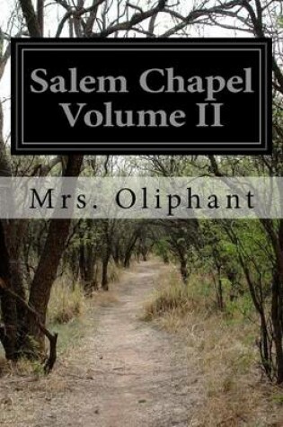 Cover of Salem Chapel Volume II