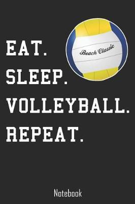 Book cover for Eat. Sleep. Volleyball. Repeat.