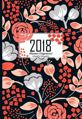 Book cover for 2018 Planner Weekly and Monthly