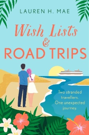 Cover of Wish Lists and Road Trips