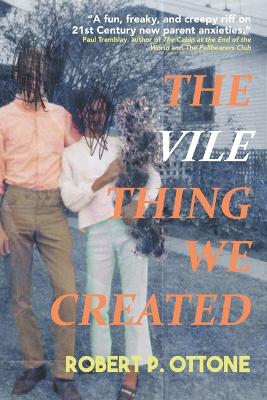 Book cover for The Vile Thing We Created