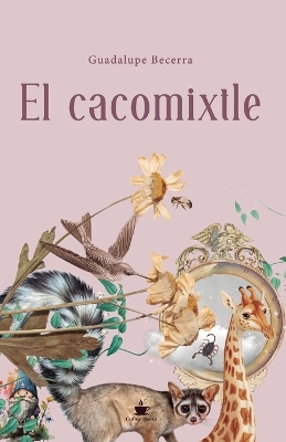 Book cover for El cacomixtle