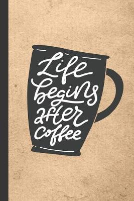 Book cover for Life Begins After Coffee