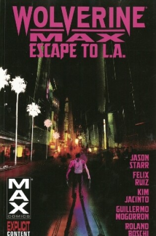 Cover of Wolverine Max Volume 2: Escape To L.a.