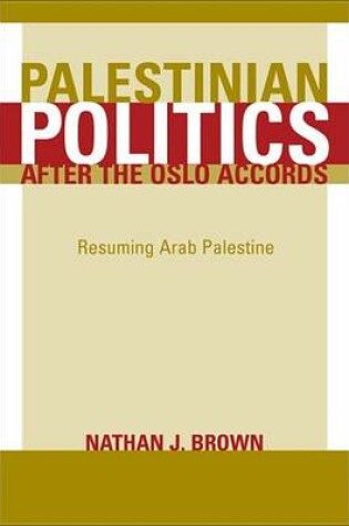 Cover of Palestinian Politics After the Oslo Accords