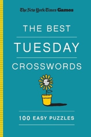 Cover of New York Times Games The Best Tuesday Crosswords: 100 Easy Puzzles