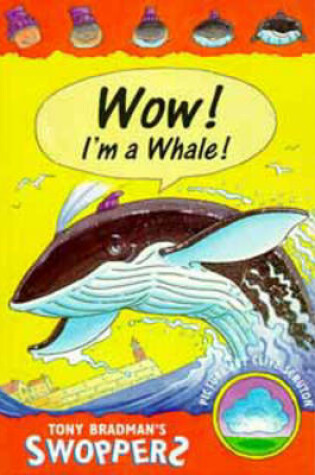 Cover of Wow! I'm a Whale