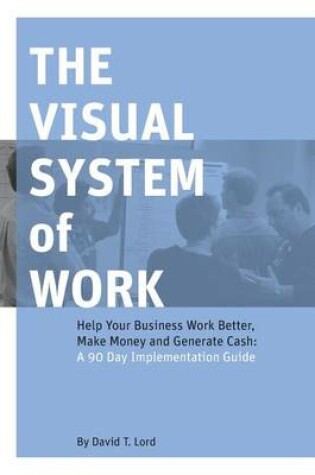 Cover of The Visual System of Work