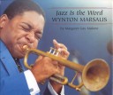 Cover of Jazz is the Word: Wynton Marsalis