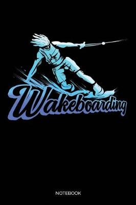 Book cover for Wakeboarding Notebook