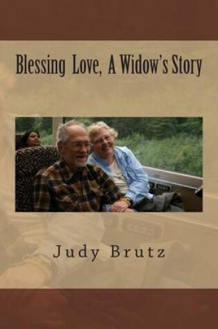 Cover of Blessing Love, A Widow's Story