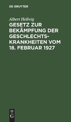 Book cover for Gesetz Zur Bekämpfung Der Geschlechtskrankheiten Vom 18. Februar 1927