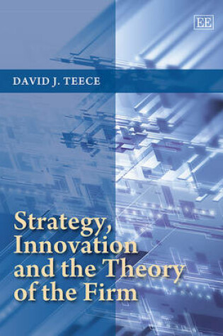 Cover of Strategy, Innovation and the Theory of the Firm