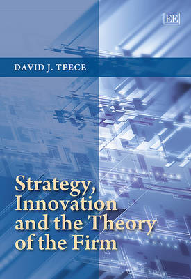 Book cover for Strategy, Innovation and the Theory of the Firm