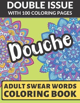 Book cover for Douche Adult Swear Coloring Book