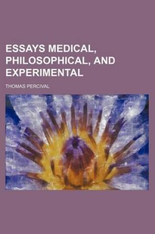 Cover of Essays Medical, Philosophical, and Experimental