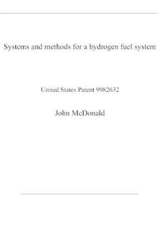 Cover of Systems and methods for a hydrogen fuel system