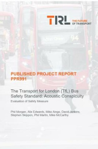 Cover of The Transport for London (TfL) Bus Safety Standard: Acoustic Conspicuity