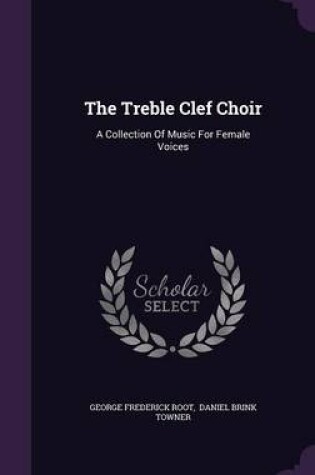 Cover of The Treble Clef Choir