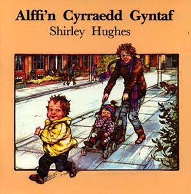 Book cover for Cyfres Alffi: Alffi'n Cyrraedd Gyntaf