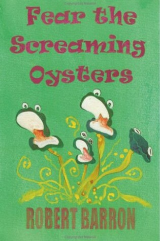 Cover of Fear the Screaming Oysters